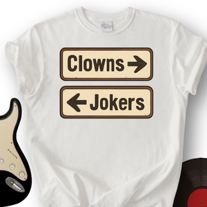 Clowns or Jokers T-Shirt