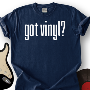 Got Vinyl T-Shirt