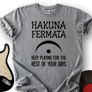 Hakuna Fermata T-Shirt