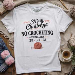 No Crocheting Challenge T-shirt