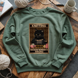 Knitting Because murder is wrong Sweatshirt