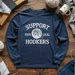 Support Local Hookers Long Sleeve T-shirt