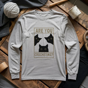 Are U Crocheting Long Sleeve T-shirt