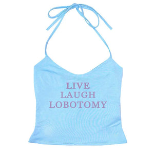 Live Laugh Halter Top