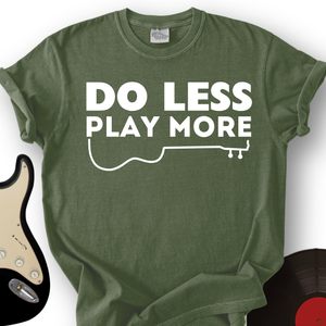 Do Less T-Shirt