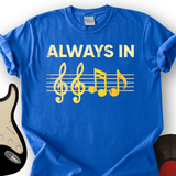 Always In T-Shirt