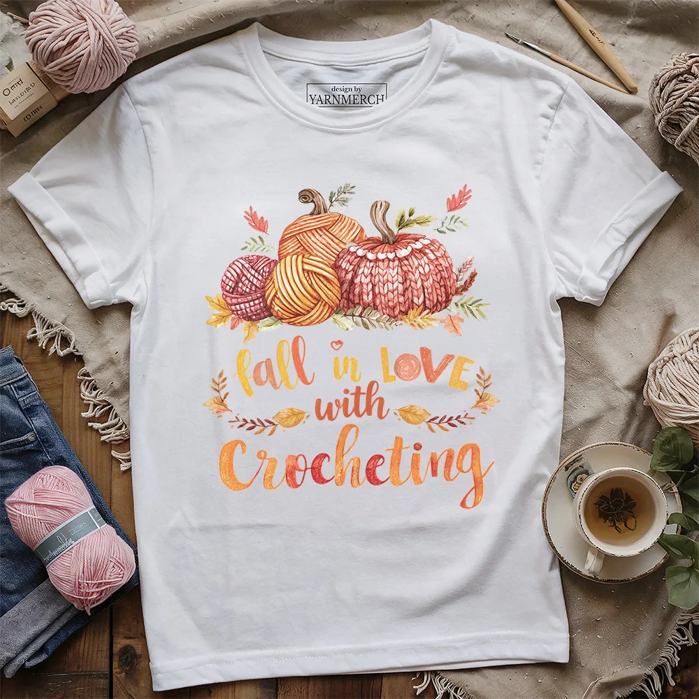 Fall In Love With Crocheting T-shirt