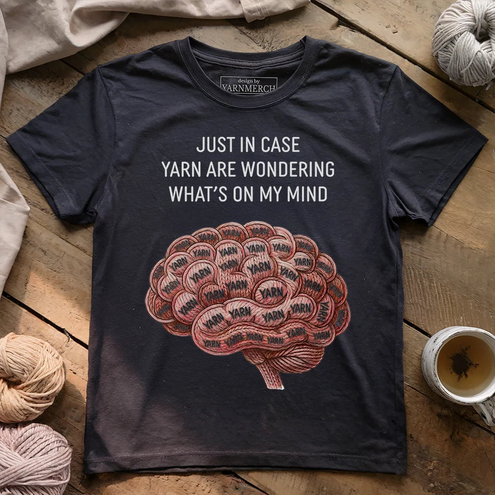 Yarn On My Mind T-shirt