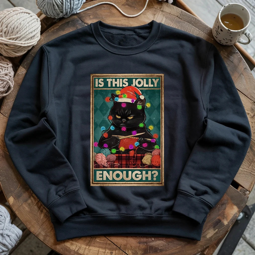 Is This Jolly Enough Sweatshirt
