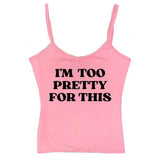 I'm Too Pretty For This Y2K Tank Top
