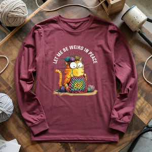 Be Weird In Peace Long Sleeve T-shirt